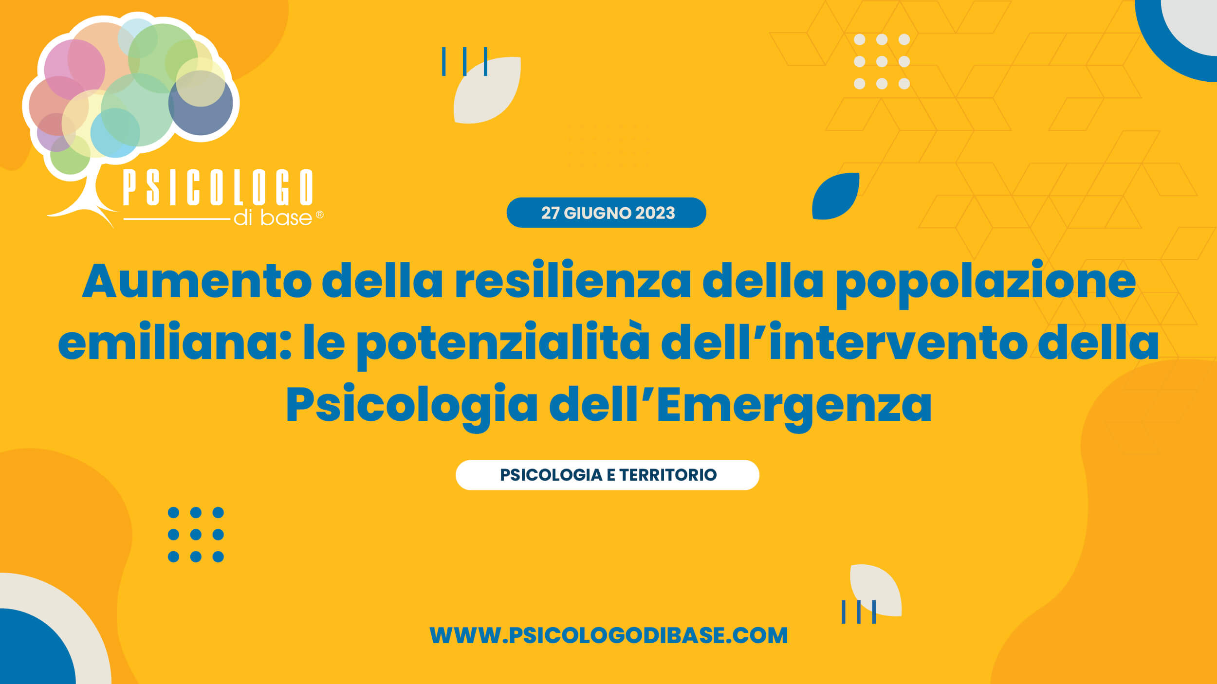 Aumento della resilienza della popolazione emiliana: le potenzialità dell’intervento della Psicologia dell’Emergenza