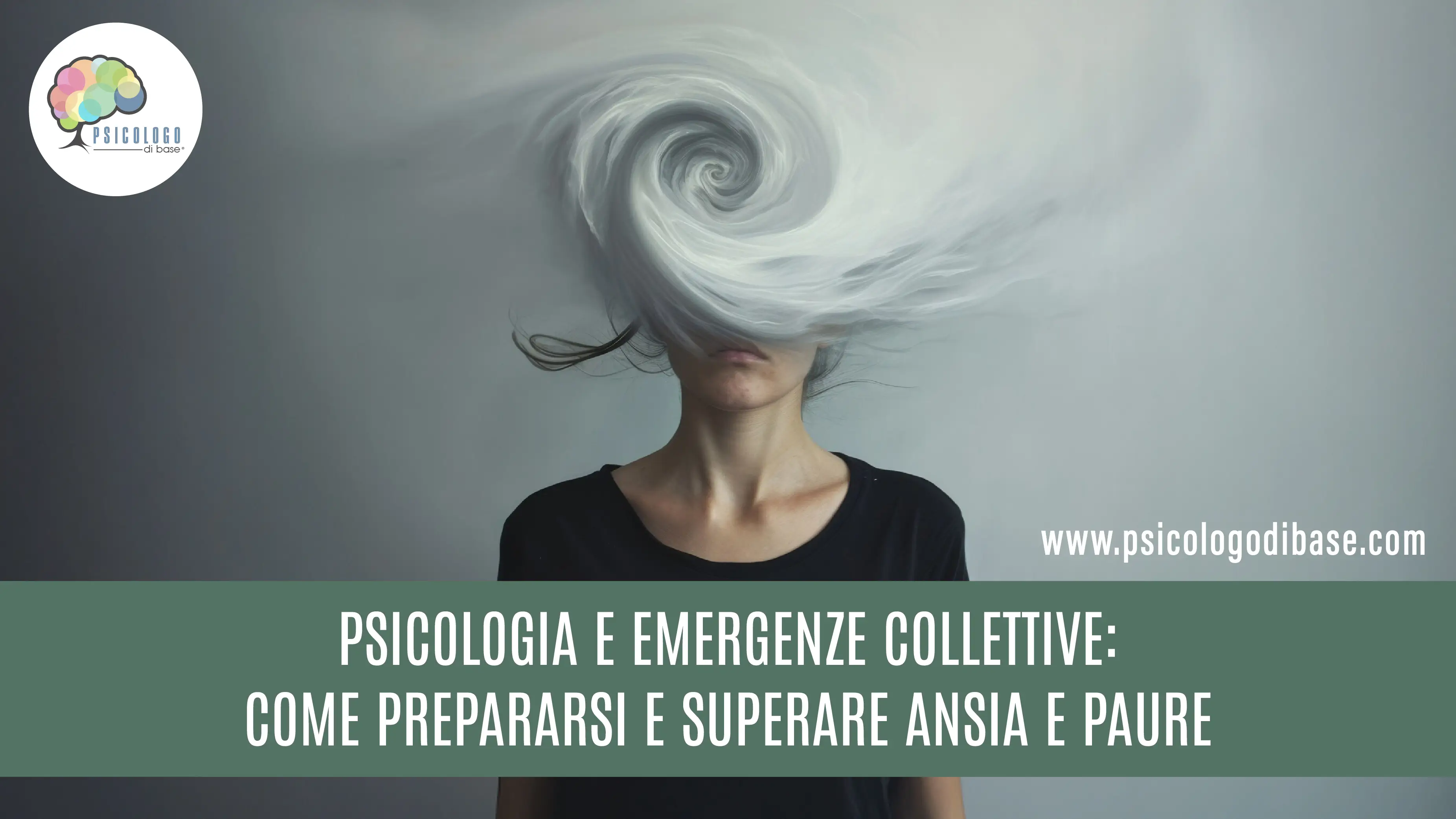 Psicologia e Emergenze Collettive: Come Prepararsi e Superare Ansia e Paure