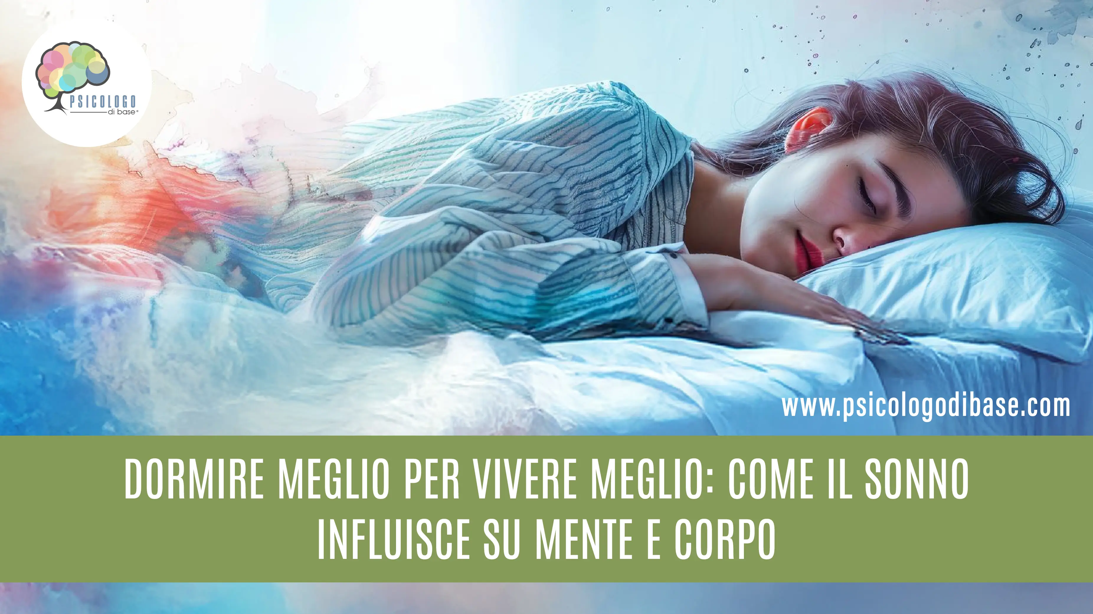 Dormire meglio per vivere meglio: come il sonno influisce su mente e corpo