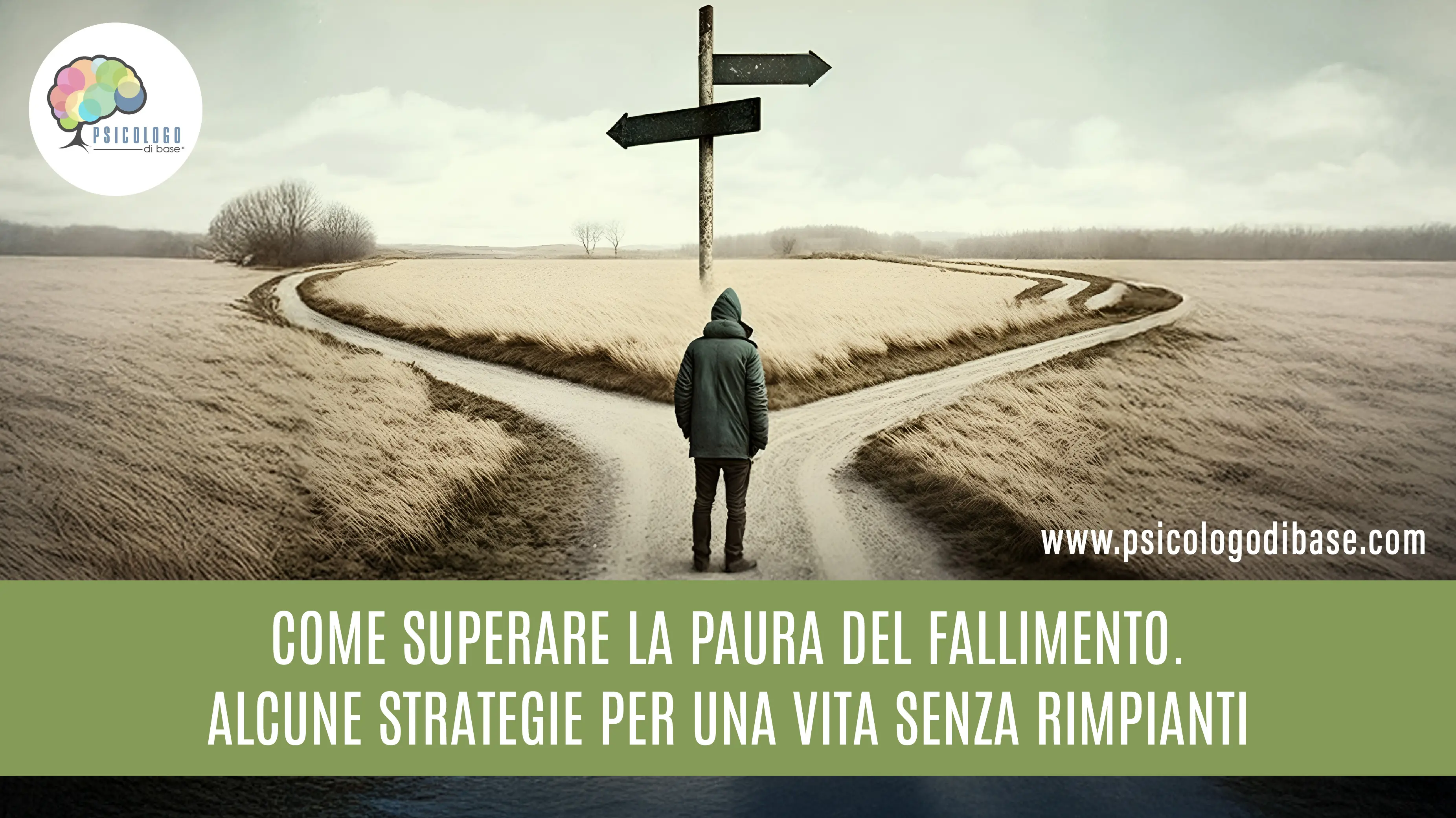 Come superare la paura del fallimento. Alcune strategie per una vita senza rimpianti