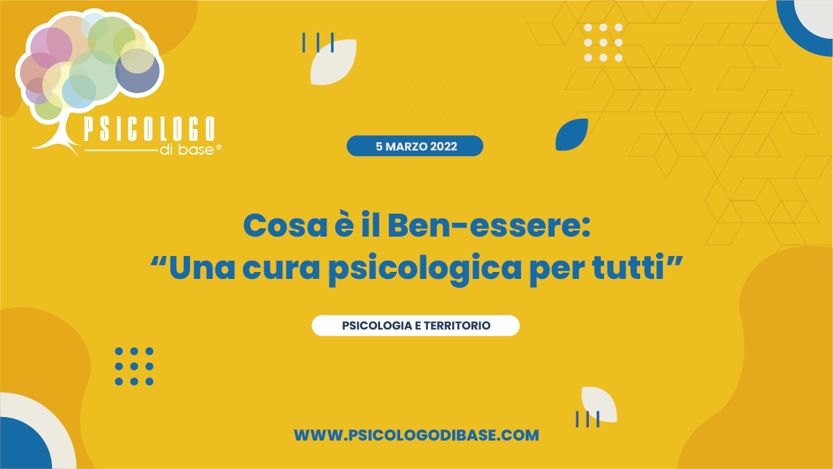 Cosa è il Ben-essere: “Una cura psicologica per tutti”