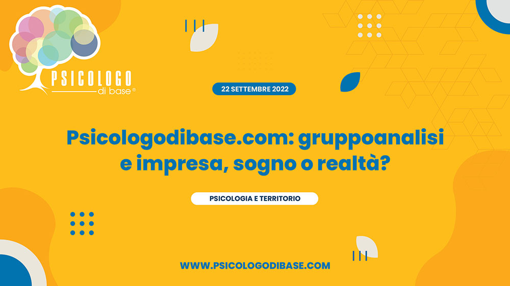 Psicologodibase.com: gruppoanalisi e impresa, sogno o realtà?