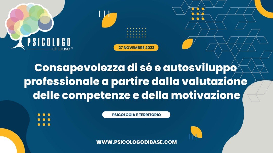 Consapevolezza di sé e autosviluppo professionale a partire dalla valutazione delle competenze e della motivazione