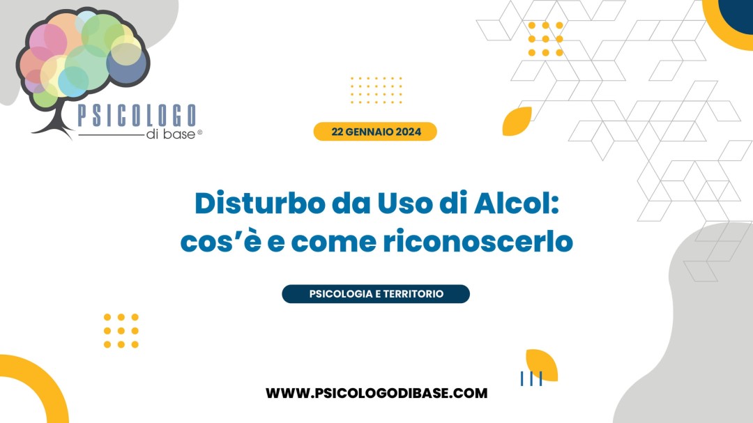 Disturbo da Uso di Alcol: cos’è e come riconoscerlo