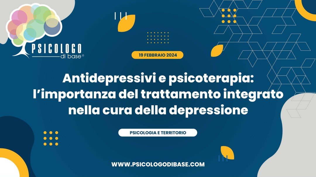 Antidepressivi e psicoterapia: l’importanza del trattamento integrato nella cura della depressione