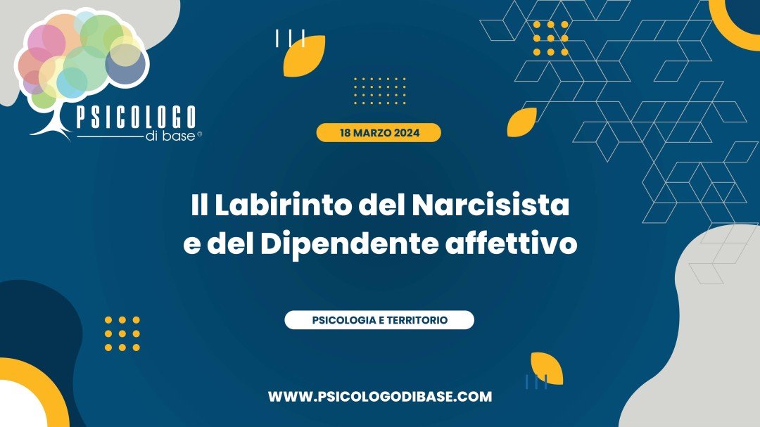 Il Labirinto del Narcisista e del Dipendente affettivo