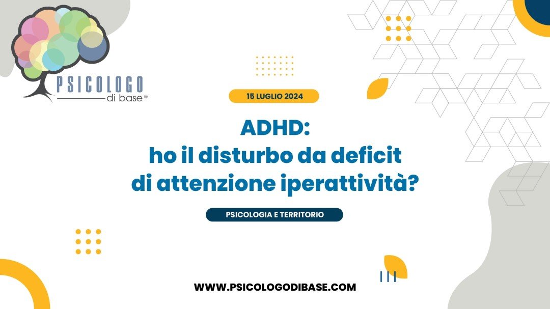 ADHD: ho il disturbo da deficit di attenzione iperattività?