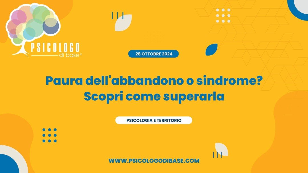 Paura dell'abbandono o sindrome? Scopri come superarla