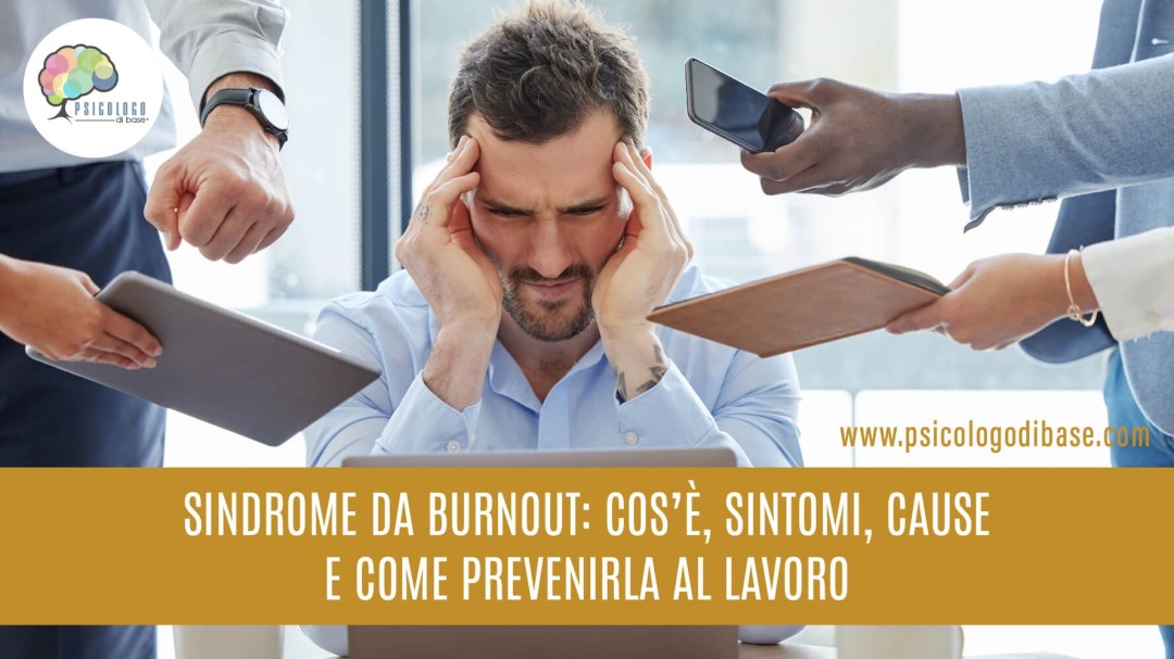 Sindrome da Burnout: Cos’è, Sintomi, Cause e Come Prevenirla al Lavoro