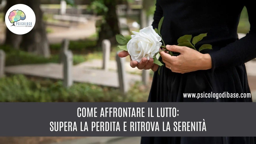 Come affrontare il lutto: Supera la perdita e ritrova la serenità