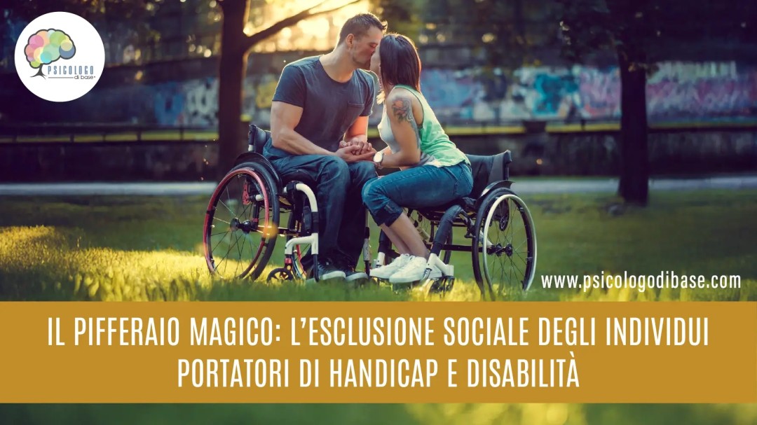Il pifferaio magico: L’esclusione sociale degli individui portatori di handicap e disabilità