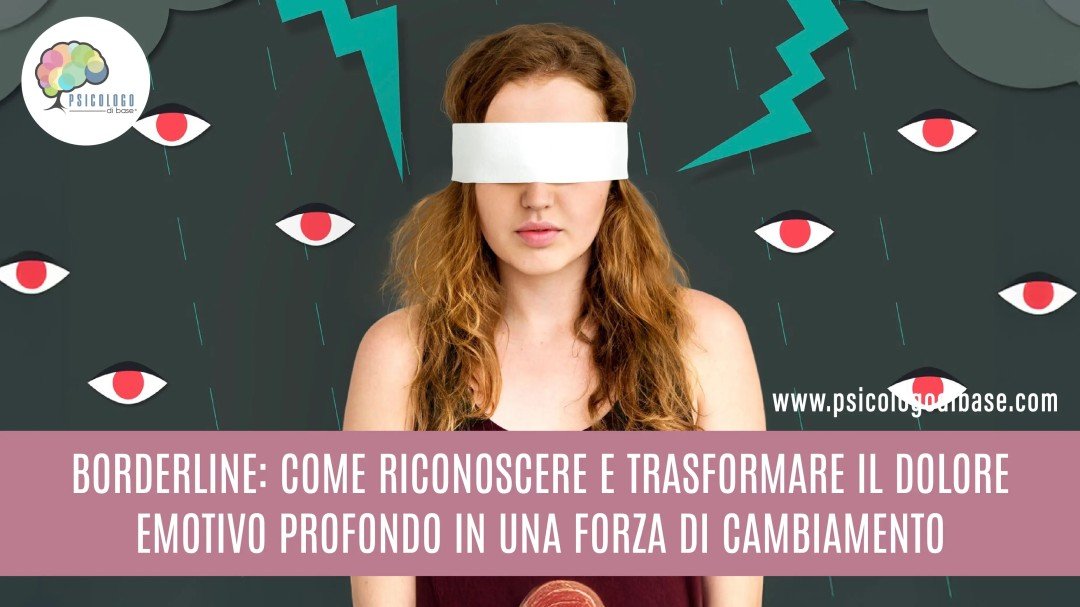 Borderline: Come riconoscere e trasformare il dolore emotivo profondo in una forza di cambiamento 