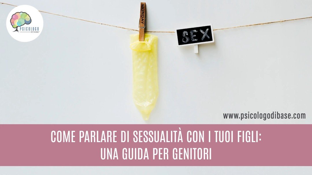 Come parlare di sessualità con i tuoi figli: una guida per genitori