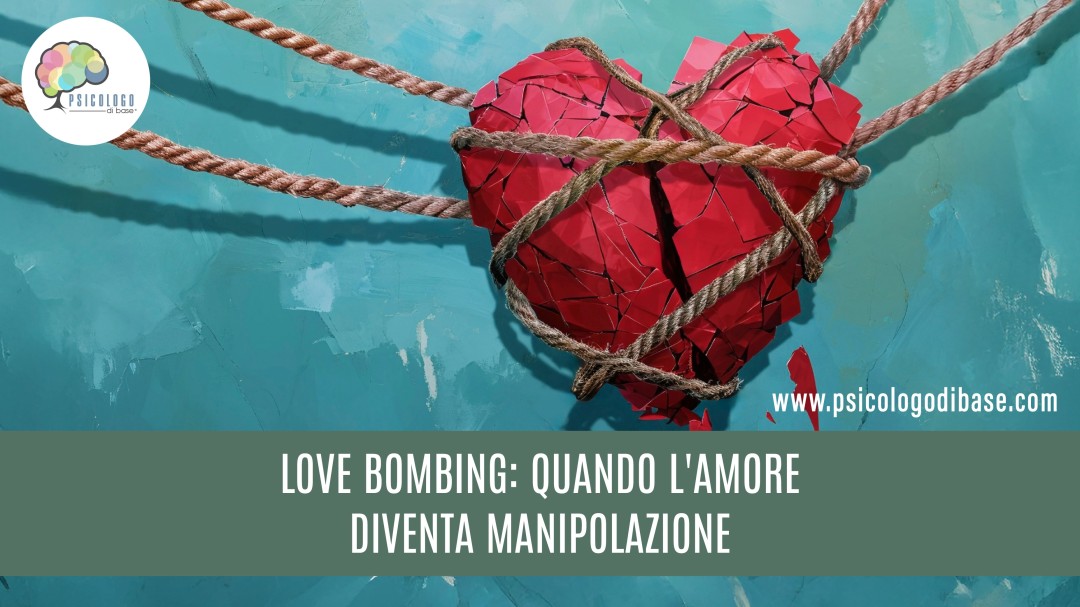 Love bombing: quando l'amore diventa manipolazione