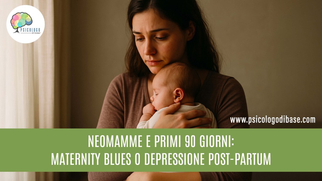 Neomamme e primi 90 giorni: Maternity Blues o depressione post-partum