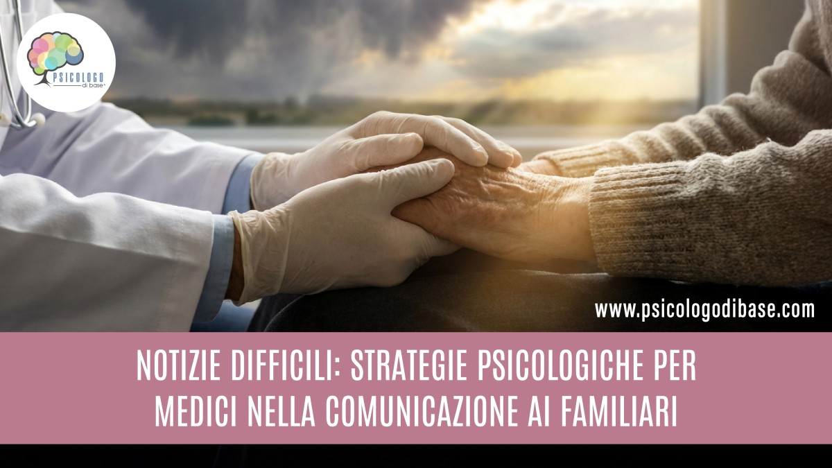 Notizie difficili: strategie psicologiche per medici nella comunicazione ai familiari