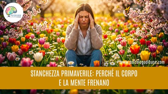 Stanchezza primaverile: perché il corpo e la mente frenano