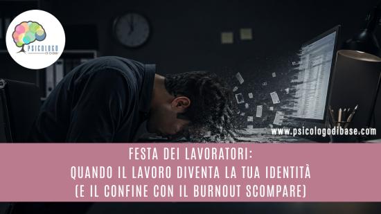 Festa dei lavoratori: quando il lavoro diventa la tua identità (e il confine con il burnout scompare)