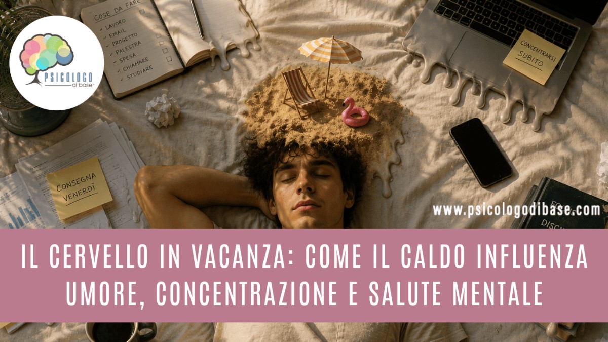 Il cervello in vacanza: come il caldo influenza umore, concentrazione e salute mentale