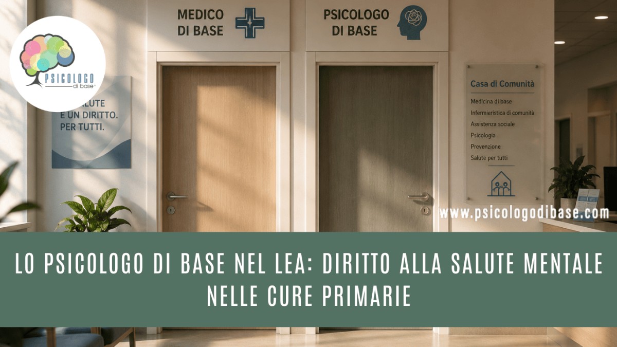 Lo Psicologo di Base nel LEA: diritto alla salute mentale nelle cure primarie