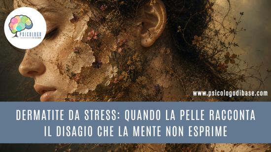 Dermatite da stress: quando la pelle racconta il disagio che la mente non esprime
