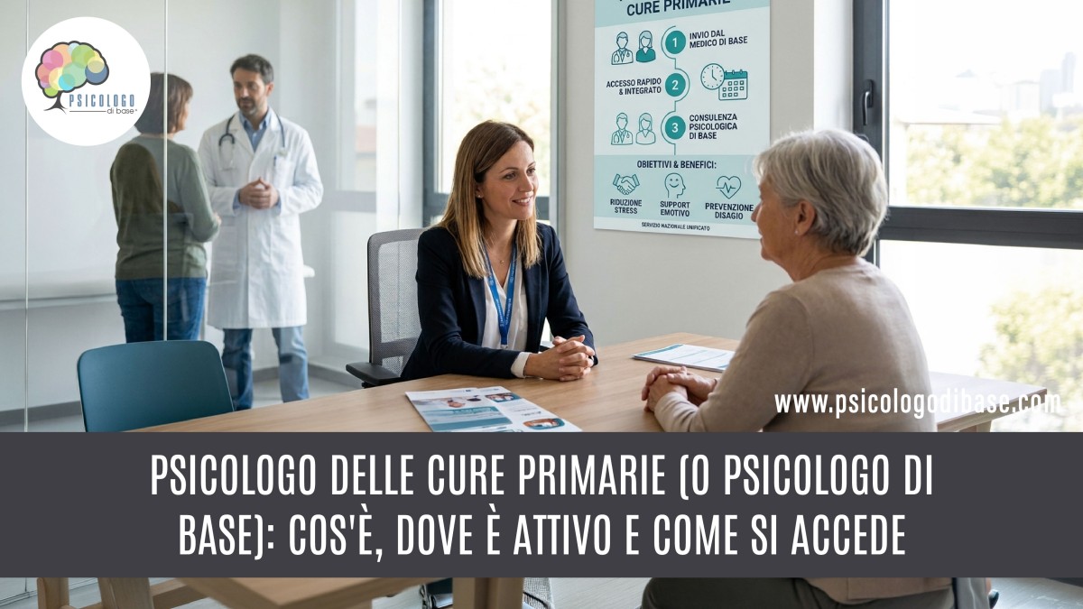 Psicologo delle cure primarie (o psicologo di base): cos'è, dove è attivo e come si accede