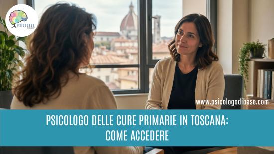 Psicologo delle cure primarie in Toscana: come accedere