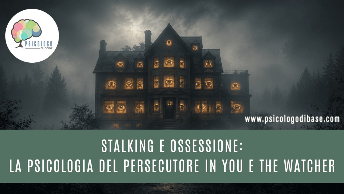 Stalking e ossessione: la psicologia del persecutore in You e The Watcher