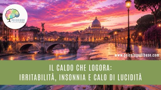 Il caldo che logora: irritabilità, insonnia e calo di lucidità