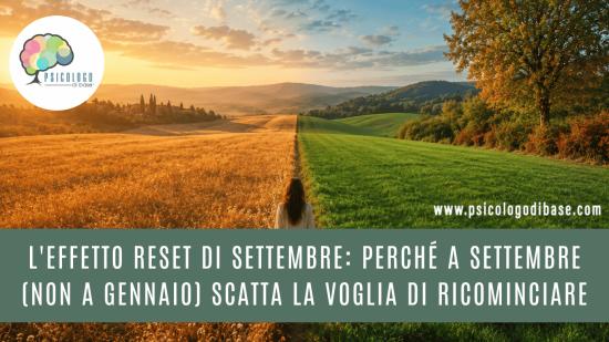 L'effetto reset di settembre: perché a settembre (non a gennaio) scatta la voglia di ricominciare
