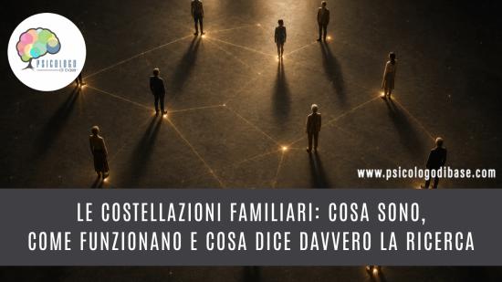 Le costellazioni familiari: cosa sono, come funzionano e cosa dice davvero la ricerca