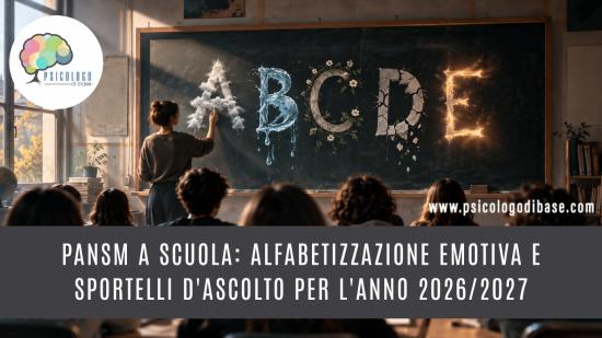 PANSM a scuola: alfabetizzazione emotiva e sportelli d'ascolto per l'anno 2026/2027